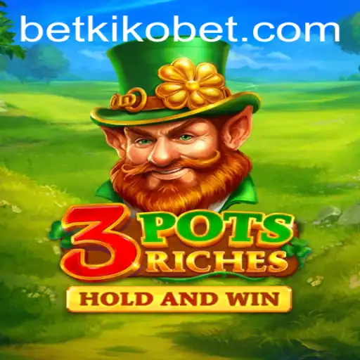 Unveiling the Excitement of 3potsRiches: The New Gaming Sensation by Kikobet